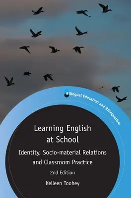 Učenie angličtiny v škole: Identita, sociálno-materiálne vzťahy a školská prax - Learning English at School: Identity, Socio-Material Relations and Classroom Practice