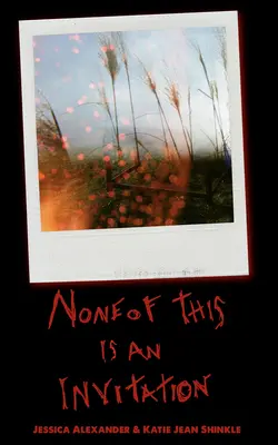 Nič z toho nie je pozvánka - None of This Is an Invitation