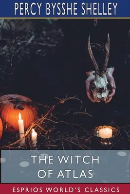 Čarodejnica z Atlasu (Esprios Classics) - The Witch of Atlas (Esprios Classics)