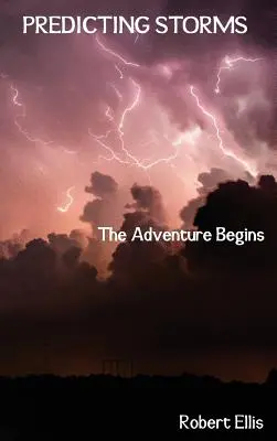 Predpovedanie búrok: Dobrodružstvo sa začína - Predicting Storms: The Adventure Begins