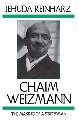 Chaim Weizmann: Ako sa z neho stal štátnik - Chaim Weizmann: The Making of a Statesman