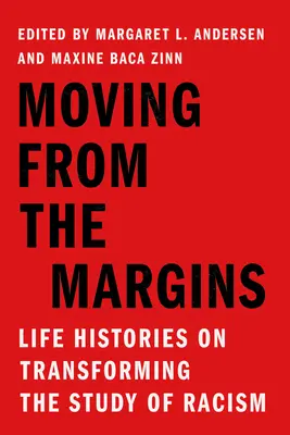 Moving from the Margins: Životné príbehy o transformácii štúdia rasizmu - Moving from the Margins: Life Histories on Transforming the Study of Racism