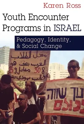 Programy stretávania mládeže v Izraeli: Pedagogika, identita a sociálna zmena - Youth Encounter Programs in Israel: Pedagogy, Identity, and Social Change