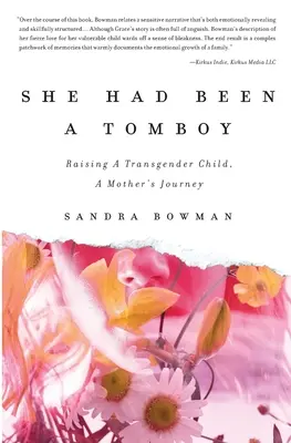 She Had Been A Tomboy: Vychovávať transrodové dieťa, cesta matky - She Had Been A Tomboy: Raising A Transgender Child, A Mother's Journey