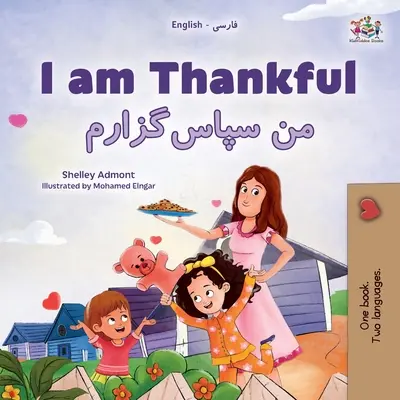 Som vďačný (Dvojjazyčná detská kniha v angličtine a perzštine) - I am Thankful (English Farsi Bilingual Children's Book)