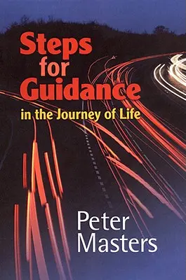 Kroky pre vedenie: Na ceste životom - Steps for Guidance: In the Journey of Life