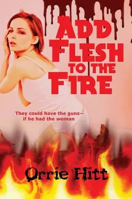 Pridať mäso do ohňa - Add Flesh to the Fire