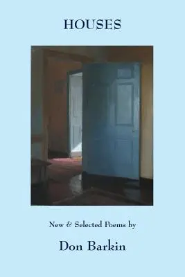 Domy: Nové a vybrané básne Dona Barkina - Houses: New and Selected Poems by Don Barkin