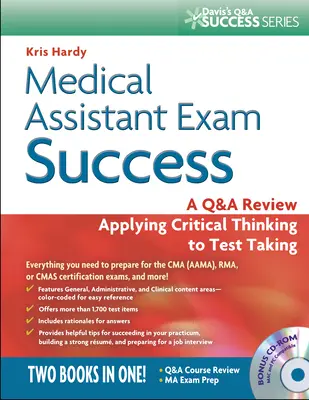 Úspešné absolvovanie skúšky pre zdravotníckych asistentov: A Q&A Review Applying Critical Thinking to Test Taking [With CDROM] - Medical Assistant Exam Success: A Q&A Review Applying Critical Thinking to Test Taking [With CDROM]