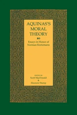 Akvinského teória morálky: Eseje na počesť Normana Kretzmanna - Aquinas's Moral Theory: Essays in Honor of Norman Kretzmann