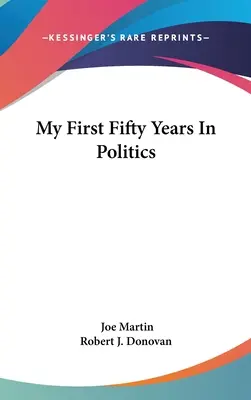 Mojich prvých päťdesiat rokov v politike - My First Fifty Years in Politics