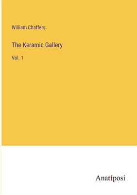 Keramická galéria: 1 - The Keramic Gallery: Vol. 1