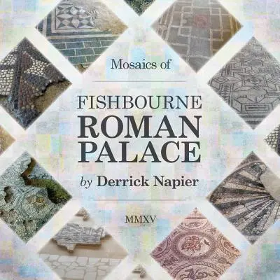 Mozaiky z rímskeho paláca Fishbourne - Mosaics of Fishbourne Roman Palace