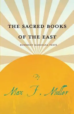 Posvätné knihy Východu - budhistické mahájánové texty - The Sacred Books of the East - Buddhist Mahayana Texts