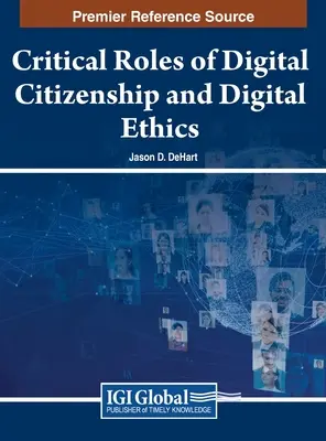 Kritické úlohy digitálneho občianstva a digitálnej etiky - Critical Roles of Digital Citizenship and Digital Ethics