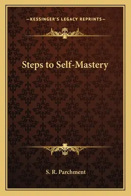 Kroky k sebaprežívaniu - Steps to Self-Mastery