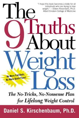 9 právd o chudnutí: Plán bez trikov a nezmyslov na celoživotnú kontrolu hmotnosti - The 9 Truths about Weight Loss: The No-Tricks, No-Nonsense Plan for Lifelong Weight Control
