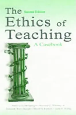 Etika vyučovania: Prípadová kniha - The Ethics of Teaching: A Casebook