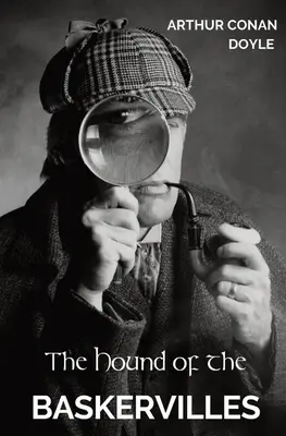 Pes baskervillský: Tretí zo štyroch kriminálnych románov sira Arthura Conana Doyla s detektívom Sherlockom Holmesom. - The Hound of the Baskervilles: The third of the four crime novels written by Sir Arthur Conan Doyle featuring the detective Sherlock Holmes.