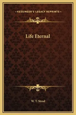 Život večný - Life Eternal