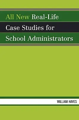 Všetky nové prípadové štúdie zo skutočného života pre školských administrátorov - All New Real-Life Case Studies for School Administrators