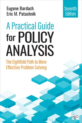 Praktická príručka pre politickú analýzu: Osemnásobná cesta k efektívnejšiemu riešeniu problémov - A Practical Guide for Policy Analysis: The Eightfold Path to More Effective Problem Solving