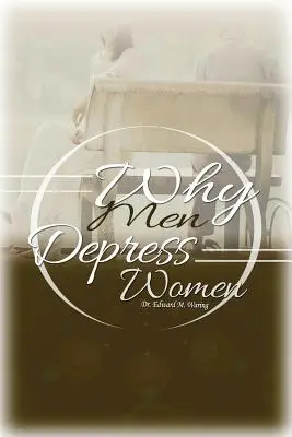 Prečo muži deprimujú ženy - Why Men Depress Women