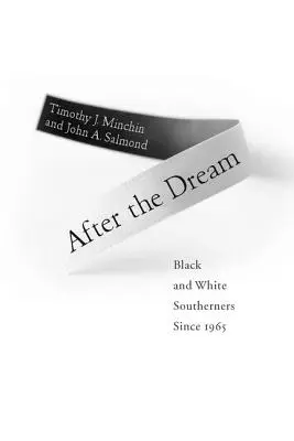 Za snom: Čierni a bieli južania od roku 1965 - After the Dream: Black and White Southerners Since 1965