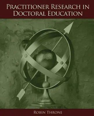 Praktický výskum v doktorandskom vzdelávaní - Practitioner Research in Doctoral Education
