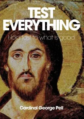 Vyskúšajte všetko: Držte sa toho, čo je dobré - Test Everything: Hold Fast to What Is Good
