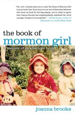 Kniha Mormonovo dievča: Spomienky na americkú vieru - The Book of Mormon Girl: A Memoir of an American Faith