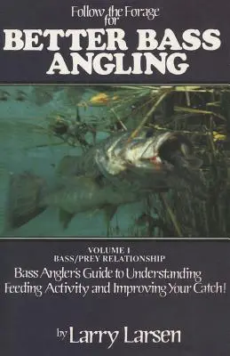 Sledujte krmivo pre lepší lov okúňa - Follow the Forage for Better Bass Angling