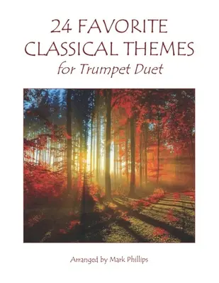 24 obľúbených klasických tém pre duo trúbok - 24 Favorite Classical Themes for Trumpet Duet