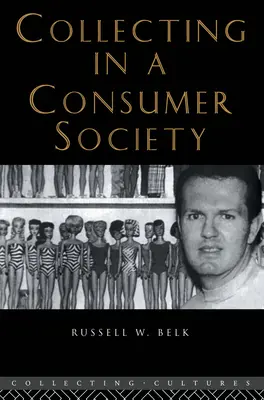 Zberateľstvo v konzumnej spoločnosti - Collecting in a Consumer Society