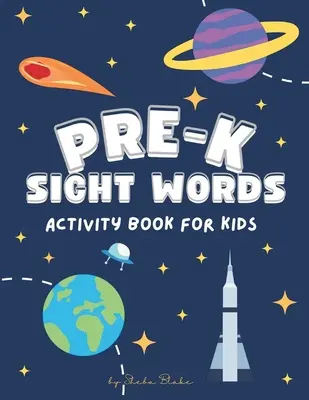 Kniha aktivít pre deti predškolského veku s názvom Sight Words: (8,5x11 Pracovný zošit / Kniha aktivít) - Pre-K Sight Words Activity Book: A Sight Words and Phonics Workbook for Beginning Readers Ages 3-4 (8.5x11 Workbook / Activity Book)