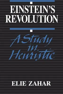 Einsteinova revolúcia: Štúdia o heuristike - Einstein's Revolution: A Study in Heuristic