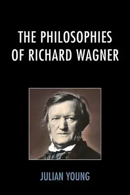 Filozofia Richarda Wagnera - The Philosophies of Richard Wagner