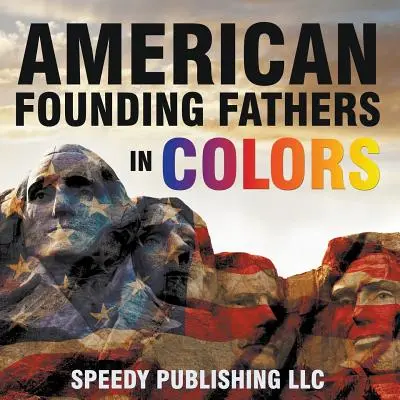 Americkí otcovia zakladatelia vo farbe - American Founding Fathers In Color