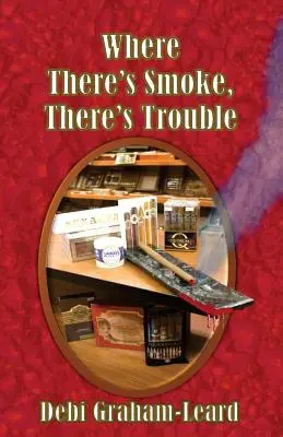 Kde je dym, tam sú problémy - Where There's Smoke, There's Trouble