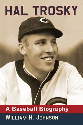Hal Trosky: Bejzbalový životopis - Hal Trosky: A Baseball Biography