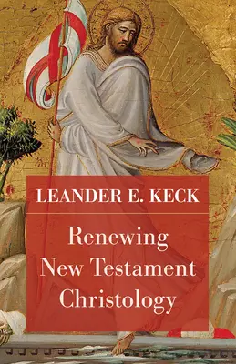 Obnova novozákonnej kristológie - Renewing New Testament Christology