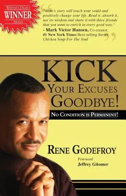 Kick Your Excuses Goodbye: Žiadny stav nie je trvalý - Kick Your Excuses Goodbye: No Condition is Permanent