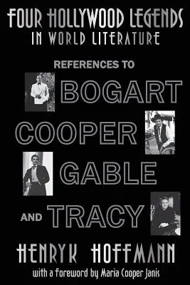 Štyri hollywoodske legendy vo svetovej literatúre: Odkazy na Bogarta, Coopera, Gablea a Tracyho - Four Hollywood Legends in World Literature: References to Bogart, Cooper, Gable and Tracy