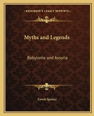 Mýty a legendy: Babylónia a Asýria - Myths and Legends: Babylonia and Assyria