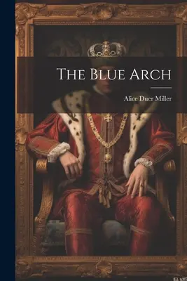 Modrý oblúk - The Blue Arch