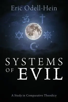 Systémy zla: štúdia porovnávacej teodicey - Systems of Evil: A Study in Comparative Theodicy