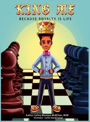 Kráľ Ja: Pretože kráľovská moc je život - King Me: Because Royalty Is Life