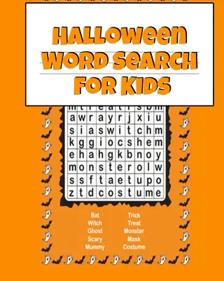 Halloween Word Search For Kids: Easy Activities for Kids for Airplane Rides During Spooky Times, 8x10, Printed On One Side To Be Safe For Color Marker - Halloween Word Search For Kids: Easy Activities For Kids For Airplane Rides During Spooky Times, 8x10, Printed On One Side To Be Safe For Color Marker