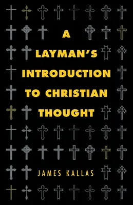 Laický úvod do kresťanského myslenia - A Layman's Introduction to Christian Thought