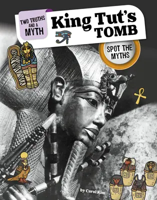 Hrobka kráľa Tuta: Mýty o Tutte Tutte: Mýty o Tutte Tutte: Mýty o Tutte Tutte - King Tut's Tomb: Spot the Myths